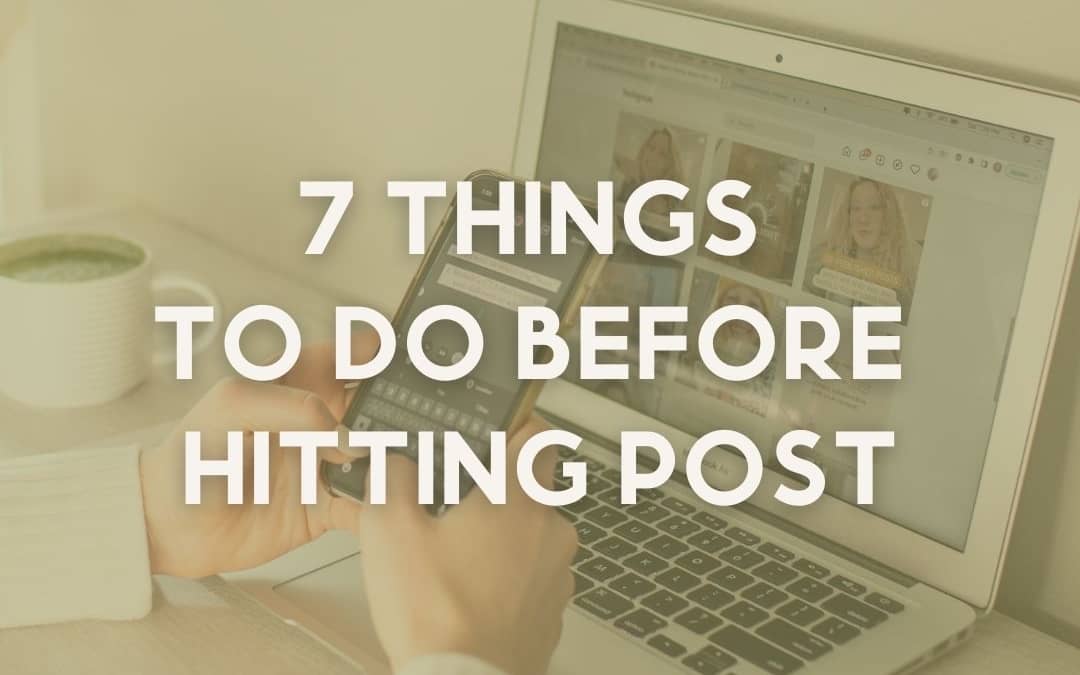 Seven Things To Do Before Hitting Post on Instagram